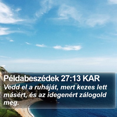 Példabeszédek 27:13 KAR Bible Verse Image
