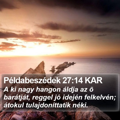 Példabeszédek 27:14 KAR Bible Verse Image
