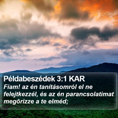 Példabeszédek 3:1 KAR Bible Verse Image