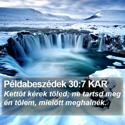 Példabeszédek 30:7 KAR Bible Verse Image