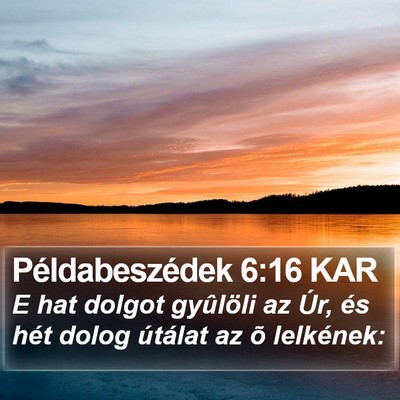 Példabeszédek 6:16 KAR Bible Verse Image