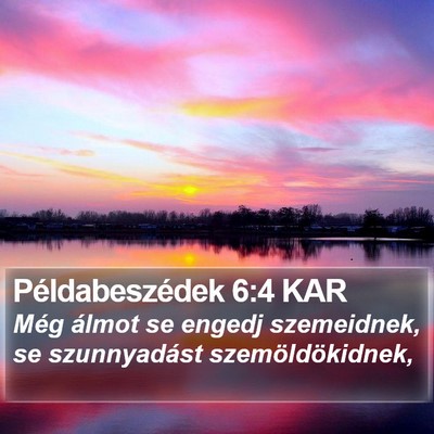 Példabeszédek 6:4 KAR Bible Verse Image
