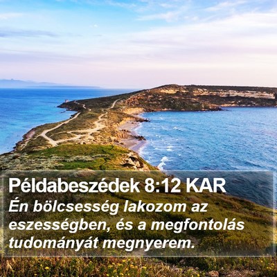 Példabeszédek 8:12 KAR Bible Verse Image