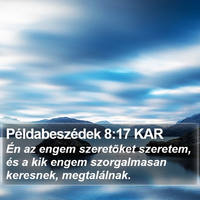 Példabeszédek 8:17 KAR Bible Verse Image