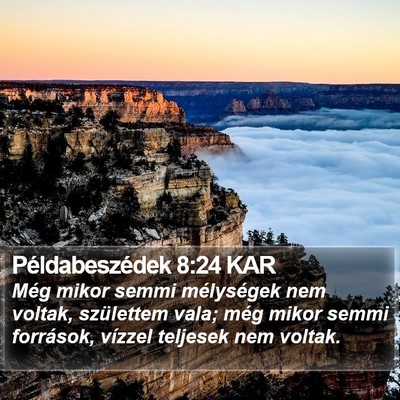 Példabeszédek 8:24 KAR Bible Verse Image