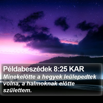 Példabeszédek 8:25 KAR Bible Verse Image