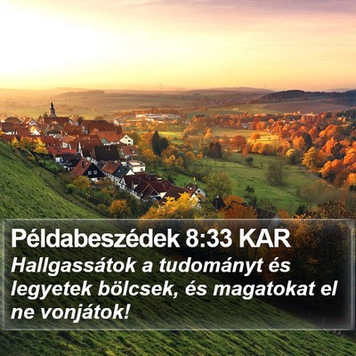 Példabeszédek 8:33 KAR Bible Verse Image