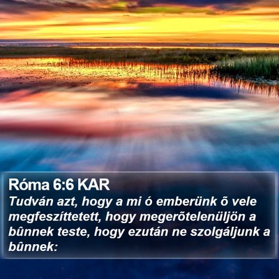 Róma 6:6 KAR Bible Verse Image