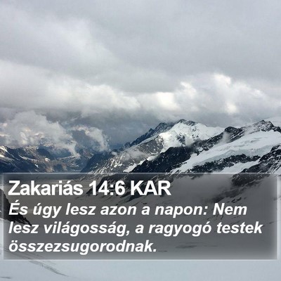 Zakariás 14:6 KAR Bible Verse Image