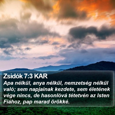 Zsidók 7:3 KAR Bible Verse Image