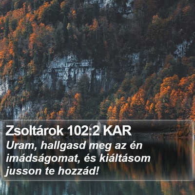 Zsoltárok 102:2 KAR Bible Verse Image