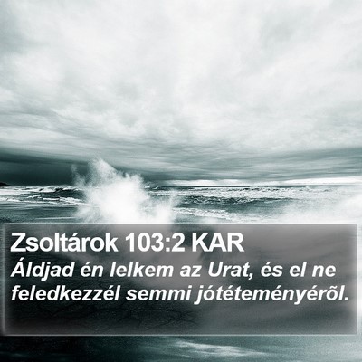 Zsoltárok 103:2 KAR Bible Verse Image