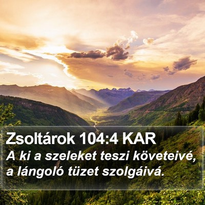 Zsoltárok 104:4 KAR Bible Verse Image