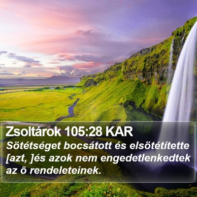 Zsoltárok 105:28 KAR Bible Verse Image