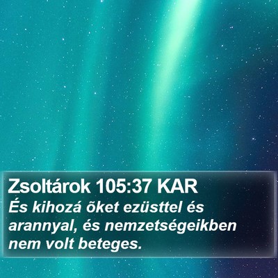 Zsoltárok 105:37 KAR Bible Verse Image