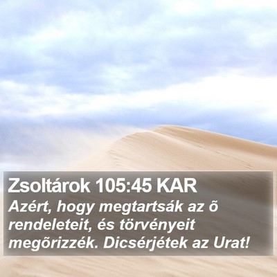 Zsoltárok 105:45 KAR Bible Verse Image