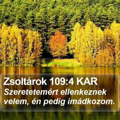 Zsoltárok 109:4 KAR Bible Verse Image