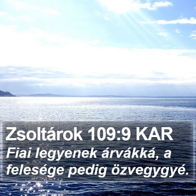 Zsoltárok 109:9 KAR Bible Verse Image