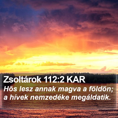 Zsoltárok 112:2 KAR Bible Verse Image