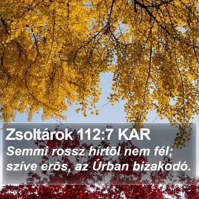 Zsoltárok 112:7 KAR Bible Verse Image