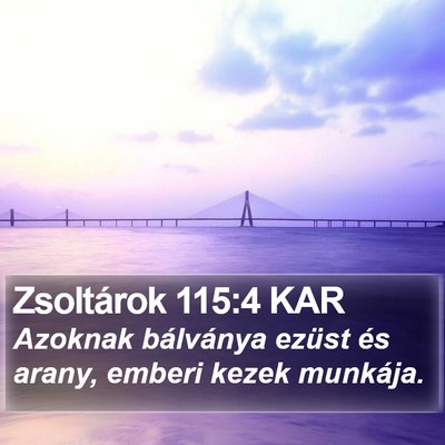 Zsoltárok 115:4 KAR Bible Verse Image