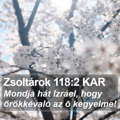 Zsoltárok 118:2 KAR Bible Verse Image