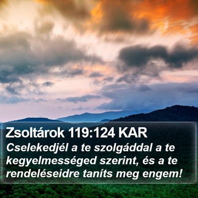 Zsoltárok 119:124 KAR Bible Verse Image