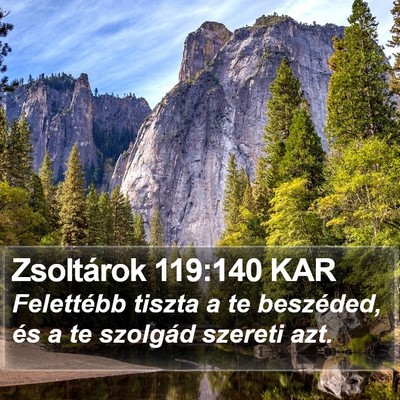Zsoltárok 119:140 KAR Bible Verse Image