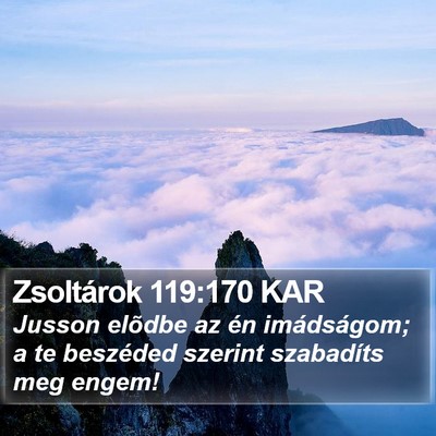 Zsoltárok 119:170 KAR Bible Verse Image