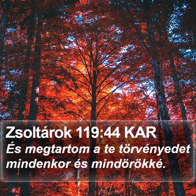 Zsoltárok 119:44 KAR Bible Verse Image