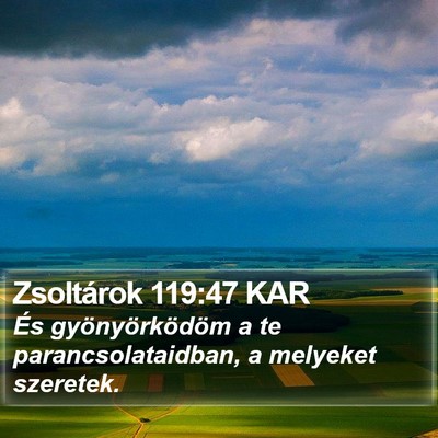 Zsoltárok 119:47 KAR Bible Verse Image