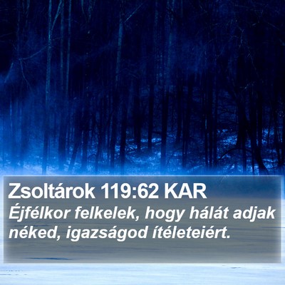 Zsoltárok 119:62 KAR Bible Verse Image