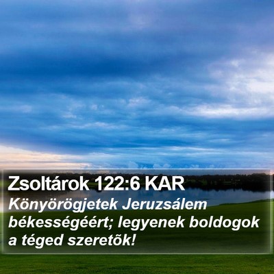 Zsoltárok 122:6 KAR Bible Verse Image