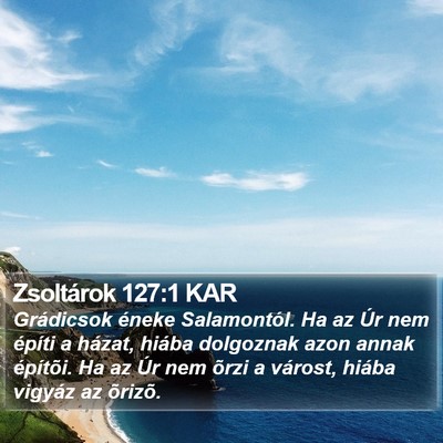 Zsoltárok 127:1 KAR Bible Verse Image