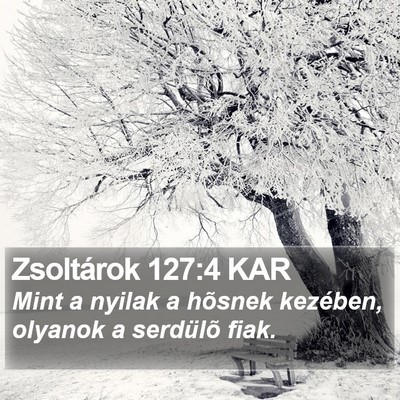 Zsoltárok 127:4 KAR Bible Verse Image