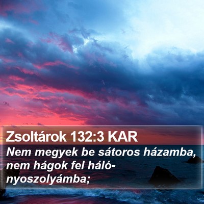 Zsoltárok 132:3 KAR Bible Verse Image