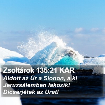 Zsoltárok 135:21 KAR Bible Verse Image