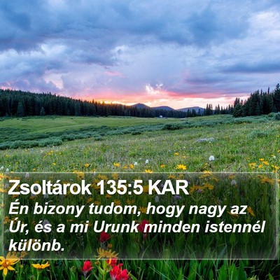 Zsoltárok 135:5 KAR Bible Verse Image