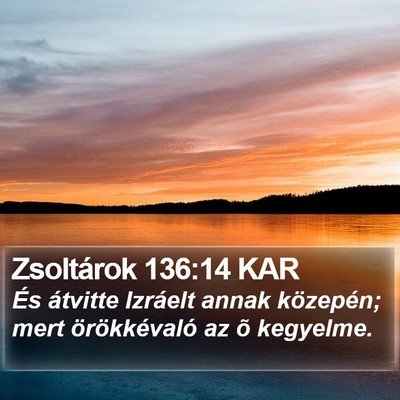 Zsoltárok 136:14 KAR Bible Verse Image