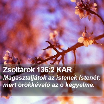 Zsoltárok 136:2 KAR Bible Verse Image