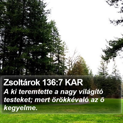 Zsoltárok 136:7 KAR Bible Verse Image