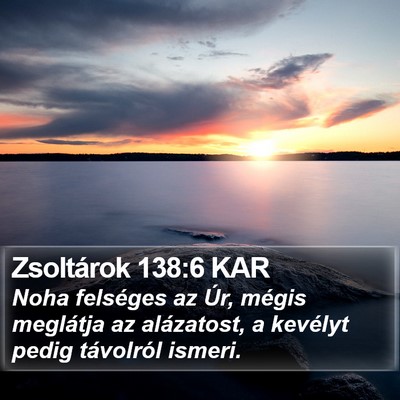 Zsoltárok 138:6 KAR Bible Verse Image