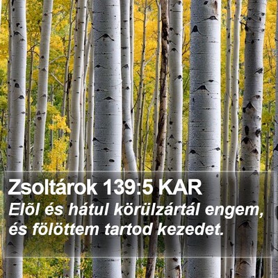 Zsoltárok 139:5 KAR Bible Verse Image