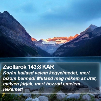 Zsoltárok 143:8 KAR Bible Verse Image