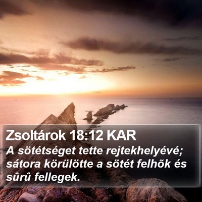 Zsoltárok 18:12 KAR Bible Verse Image