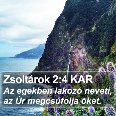 Zsoltárok 2:4 KAR Bible Verse Image