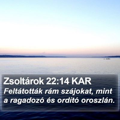 Zsoltárok 22:14 KAR Bible Verse Image