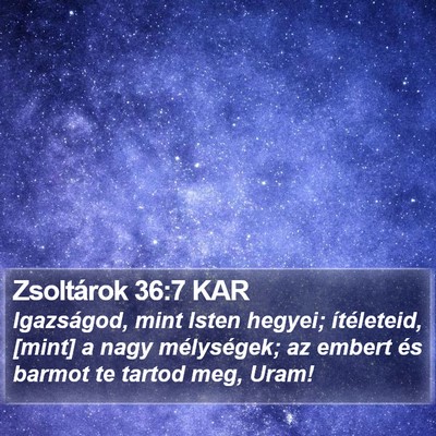 Zsoltárok 36:7 KAR Bible Verse Image