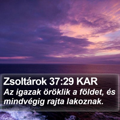 Zsoltárok 37:29 KAR Bible Verse Image