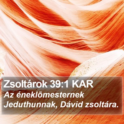 Zsoltárok 39:1 KAR Bible Verse Image